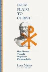 From Plato to Christ - Louis Markos