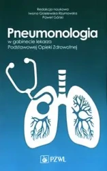 Pneumonologia w gabinecie lekarza POZ - Paweł Górski, Iwona Grzelewska-Rzymowska