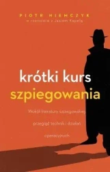 Krótki kurs szpiegowania - Piotr Niemczyk, Jan Kapela