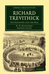 Richard Trevithick - Dickinson H. W.