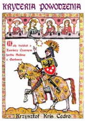 eBook Kryteria powodzenia. Mały traktat o Zawiszy Czarnym herbu Sulima z Garbowa - Krzysztof Cedro epub