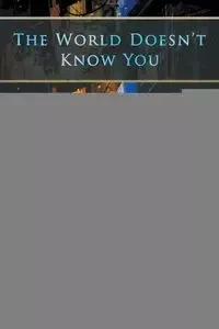 The World Doesn't Know You - Tim Suermondt