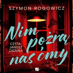 audiobook Nim pożrą nas ćmy - Szymon Rogowicz