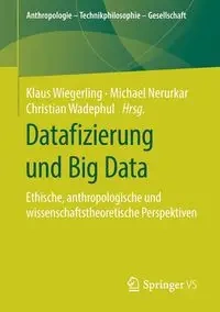 Datafizierung und Big Data - Wiegerling Klaus