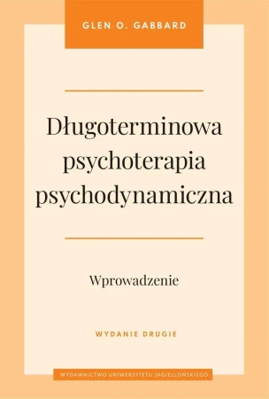 Długoterminowa psychoterapia psychodynamiczna - Glen O. Gabbard, Witold Turopolski