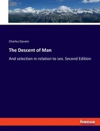 The Descent of Man - Darwin Charles