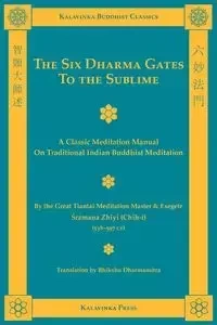 The Six Dharma Gates to the Sublime - Zhiyi Shramana