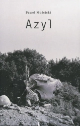 Azyl - Paweł Mościcki