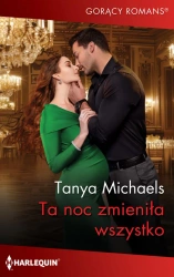 eBook Ta noc zmieniła wszystko - Tanya Michaels epub mobi
