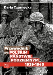 eBook Przewodnik po Polskim Państwie Podziemnym 1939-45 - Daria Czarnecka epub mobi