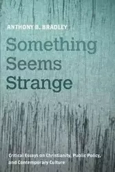 Something Seems Strange - Bradley Anthony B.