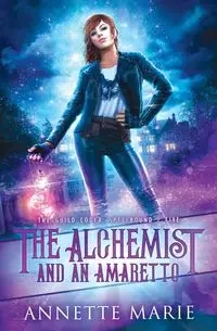 The Alchemist and an Amaretto - Marie Annette