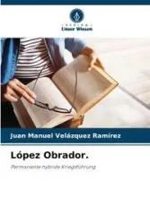 López Obrador. - Juan Manuel Velázquez Ramírez