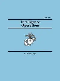 Intelligence Operations (Marine Corps Warfighting Publication 2-1) - U.S. Marine Corps