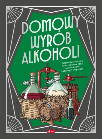 Domowy wyrób alkoholi - praca zbiorowa