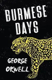 Burmese Days - George Orwell