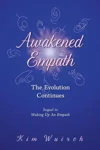 Awakened Empath - Kim Wuirch