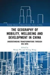 The Geography of Mobility, Wellbeing and Development in China - Wu Wenjie