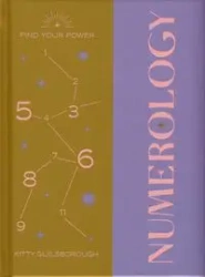 Find Your Power: Numerology - Kitty Guilsborough