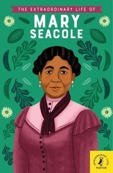 The Extraordinary Life of Mary Seacole - Naida Redgrave