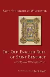 Old English Rule of Saint Benedict - Aethelwold