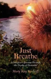 Just Breathe - Mary Kay Verhoff