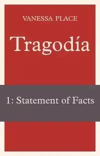 Tragodia 1 - Vanessa Place