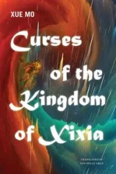 Curses of the Kingdom of Xixia - Mo Xue