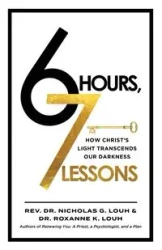 6 Hours, 7 Lessons - Nicholas G. Louh