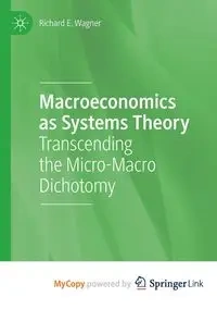 Macroeconomics as Systems Theory - Richard E. Wagner