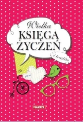Wielka księga życzeń i toastów MARTEL - praca zbiorowa