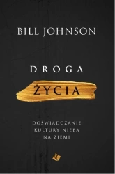 Droga życia - Bill Johnson