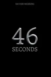 46 Seconds - Xavier Messing