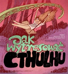 Jak wytresować cthulhu Tom 1 - Maciej Jasiński