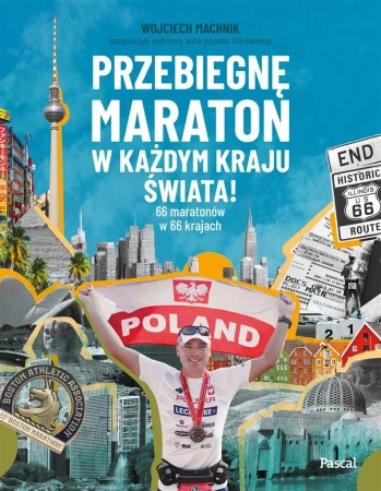 Przebiegnę maraton w każdym kraju świata! - Wojciech Machnik