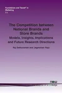 The Competition Between National Brands and Store Brands - Sethuraman Raj
