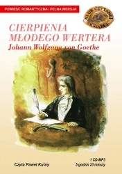 Cierpienia młodego Wertera (audiobook) - Goethe Johann Wolfgang