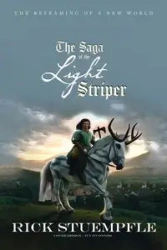 Saga of The Light Striper - Rick Stuempfle