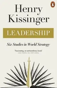 Leadership - Henry Kissinger
