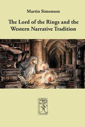 The Lord of the Rings and the Western Narrative Tradition - Martin Simonson