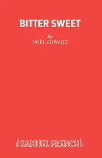 Bitter Sweet - Coward No�l