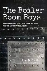The Boiler Room Boys - Tim D. Smith