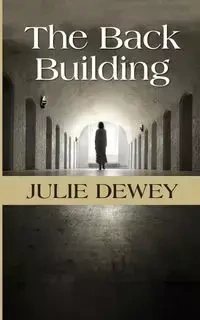 The Back Building - Dewey Julie