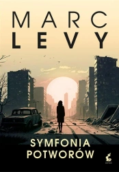 Symfonia potworów - Marc Levy, Bożena Sęk