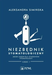 Niezbędnik stomatologiczny zb. zadań dla studentów - Aleksandra Simińska