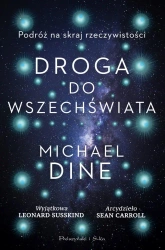Droga do Wszechświata - Michael Dine, Urszula Seweryńska, Mariusz Seweryń