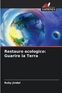 Restauro ecologico - Ruby Jindal