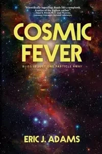 Cosmic Fever - Eric J. Adams