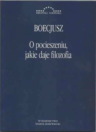 O pocieszeniu jakie daje filozofia - Boecjusz