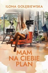 Mam na ciebie plan - Ilona Gołębiewska
